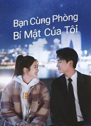 Bạn cùng phòng bí mật của tôi Bạn cùng phòng bí mật của tôi