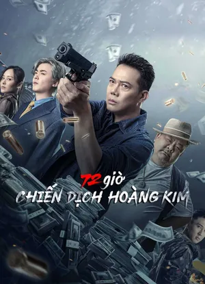 72 giờ: chiến dịch hoàng kim 72 giờ: chiến dịch hoàng kim
