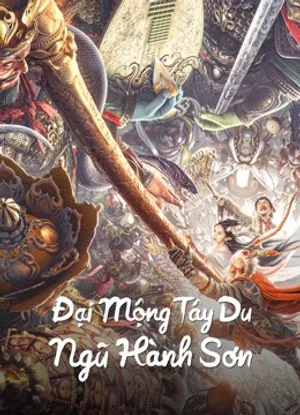 đại mộng tây du: ngũ hành sơn đại mộng tây du: ngũ hành sơn