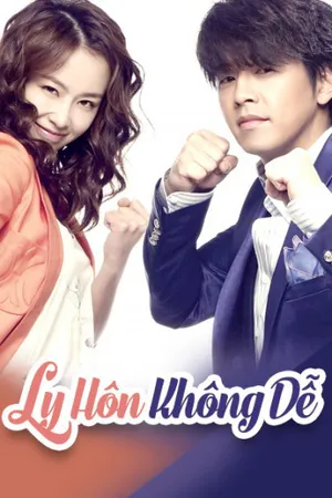 Ly hôn không dễ Ly hôn không dễ