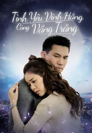 Tình yêu vĩnh hằng cùng vầng trăng Tình yêu vĩnh hằng cùng vầng trăng