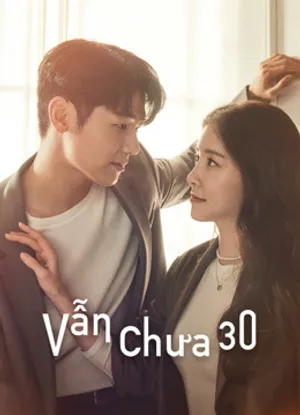 Vẫn chưa 30 Vẫn chưa 30